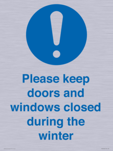 Please keep doors and windows closed during the winter